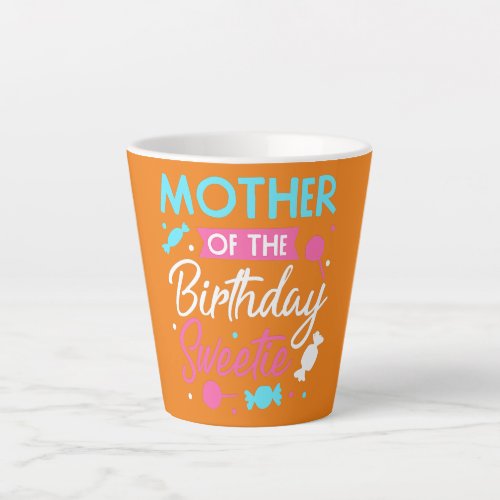 Ice Cream Party Mother Of The Birthday Sweetie  Latte Mug