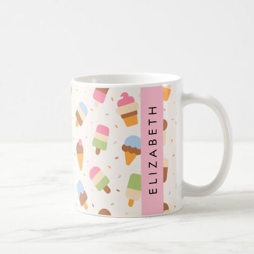 Ice Cream Pattern Ice Cream Cone Your Name Coffee Mug