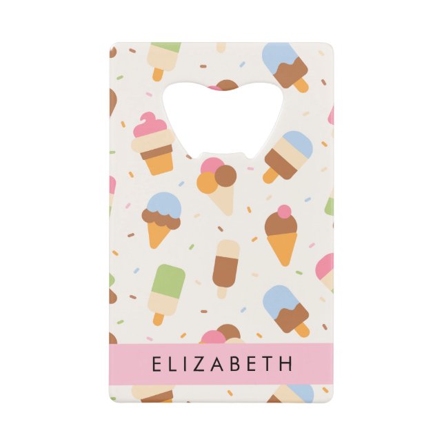 Ice Cream Pattern, Ice Cream Cone, Your Name Credit Card Bottle Opener