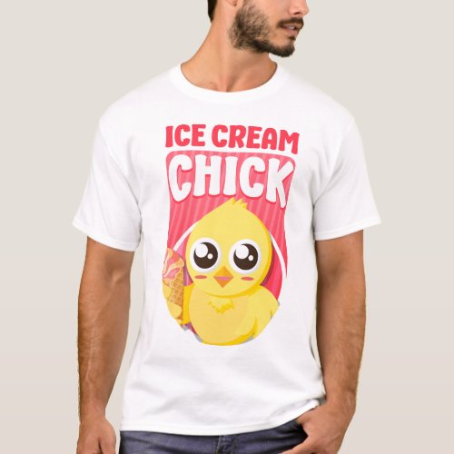 Ice Cream Popsicle Ice Cream Chick Chicken Cone T_Shirt