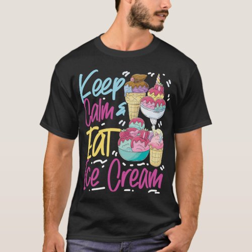 Ice Cream Popsicle Keep Calm  Eat Ice Cream Cone T_Shirt