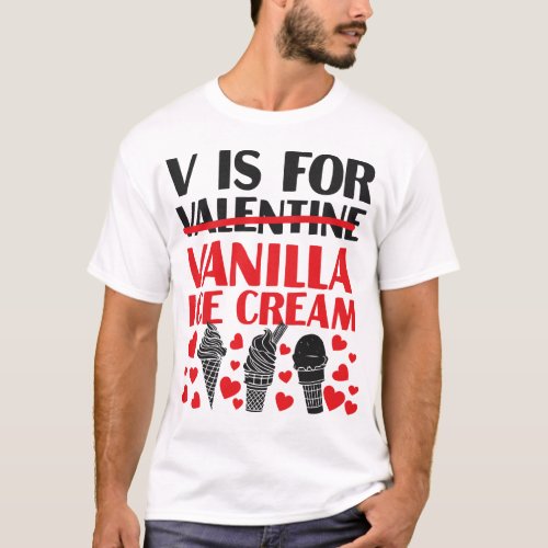 Ice Cream Popsicle V Is For Valentine Vanilla Ice T_Shirt