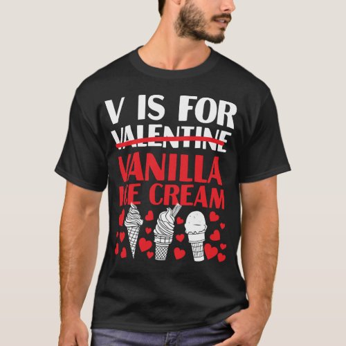 Ice Cream Popsicle V Is For Valentine Vanilla Ice T_Shirt