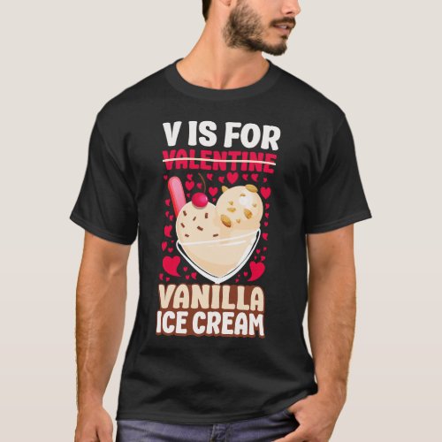 Ice Cream Popsicle V Is For Valentine Vanilla Ice T_Shirt