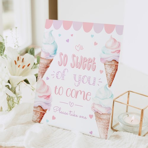 Ice cream So sweet of you to come Favors Pedestal Sign