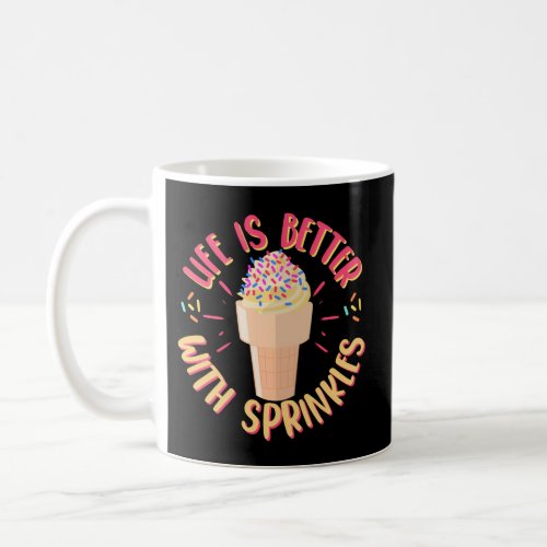 Ice Cream Sprinkles Sorbet Fans Sweet Treat Desser Coffee Mug