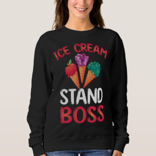 Ice Cream Stand Boss Love Icecream Sweatshirt