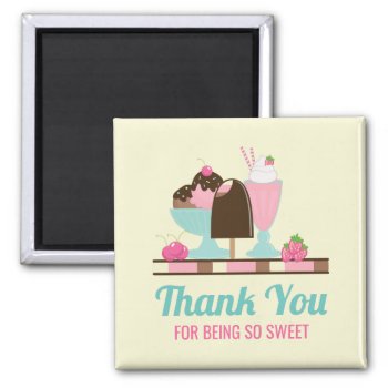 Ice Cream Sundae Thank You For Being So Sweet Magnet by Mirribug at Zazzle