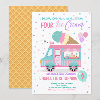 Ice Cream Truck Scream Four Ice Cream 4th Birthday Invitation