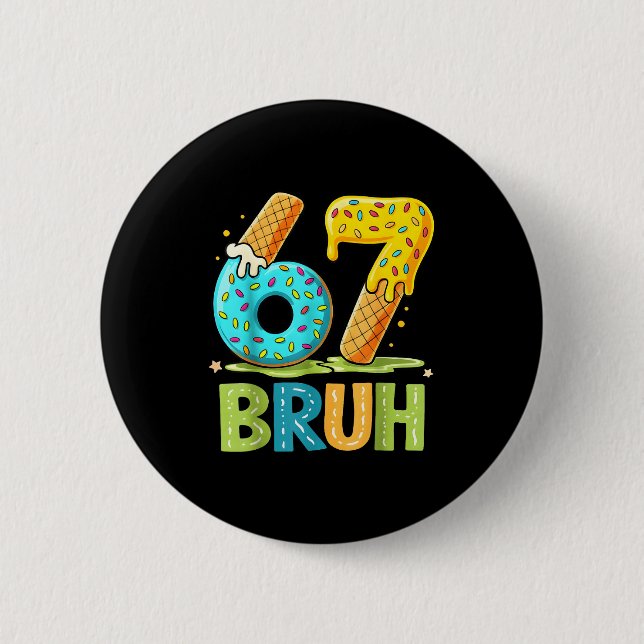 Ice Drip Bruh 67 Six Seven Cream Tee Button (Front)
