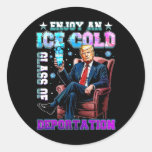 Ice Enjoy An Ice Cold Gl Of Deportation 6  Classic Round Sticker