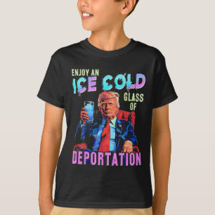 Ice Enjoy An Ice Cold Gl Of Deportation T-Shirt