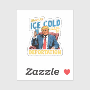 ICE Enjoy an Ice Cold Glass of Deportation Sticker
