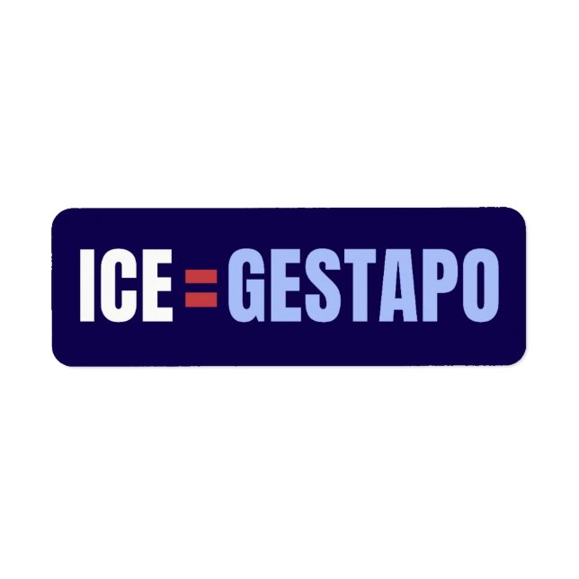 ICE Equals Gestapo Viral Marketing Label (Front)