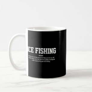 Ice Fishing Definition Funny Ice Fisherman Gift Coffee Mug