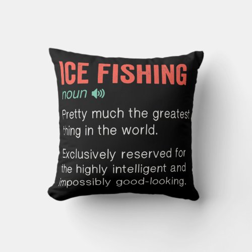 Ice Fishing Funny Definition Ice Fisherman Gift  Throw Pillow