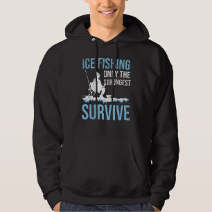 Ice Fishing Gift Ice Fisherman Ice Fishing Lover Hoodie