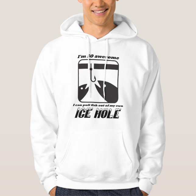 Ice Fishing Humor Hoodie (Front)