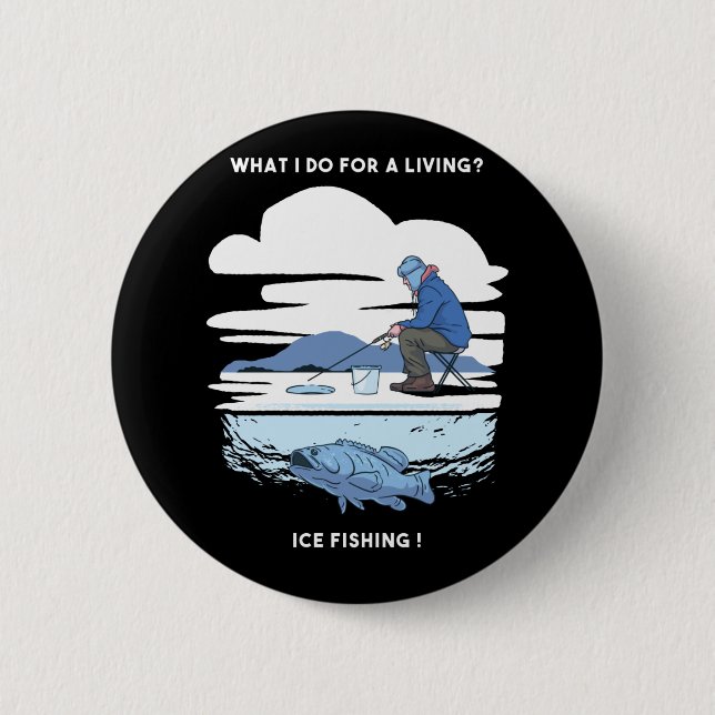 Ice Fishing  - Winter Fisherman Design Button (Front)