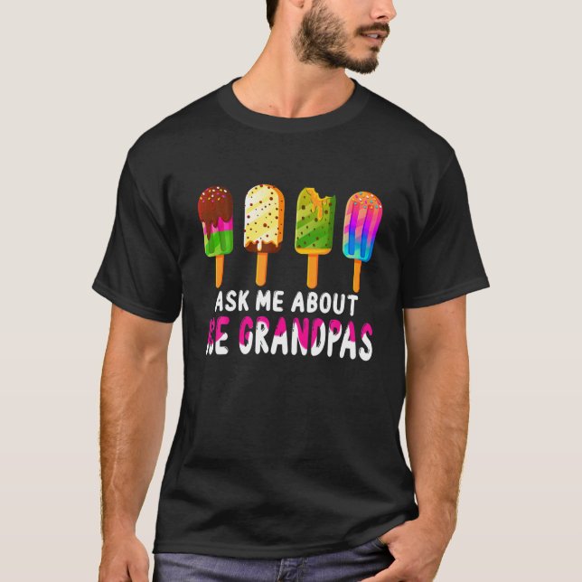 Ice Grandpa For Ice Cream Frozen Food Lover T-Shirt (Front)