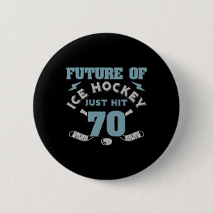 Ice Hockey 70th Birthday Future Player Puck Sports Button