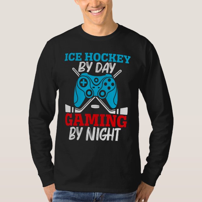 Ice Hockey By Day Gaming By Night Video Game Contr T-Shirt (Front)