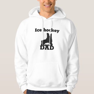 Ice hockey dad hoodie - for supporting father