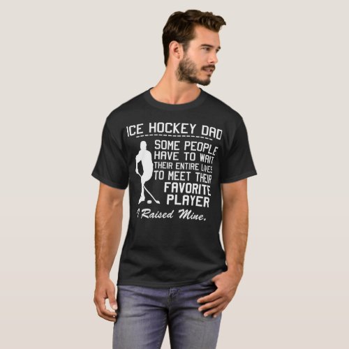 ICE HOCKEY DAD_ T_Shirt