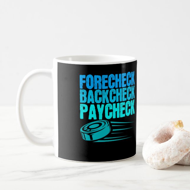 Ice Hockey Forecheck Backcheck Paycheck Player Coffee Mug (With Donut)