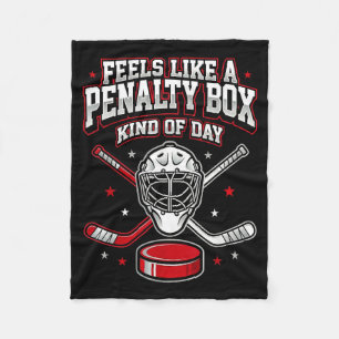 Ice Hockey Funny Feels Like A Penalty Box Kind Of Fleece Blanket