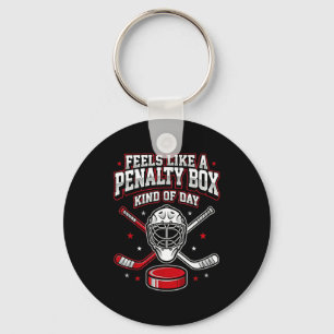 Ice Hockey Funny Feels Like A Penalty Box Kind Of  Keychain