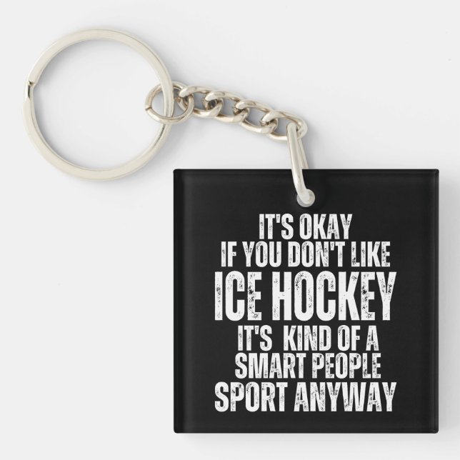 ICE HOCKEY FUNNY QUOTES KEYCHAIN (Front)