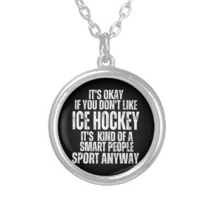 ICE HOCKEY FUNNY QUOTES SILVER PLATED NECKLACE