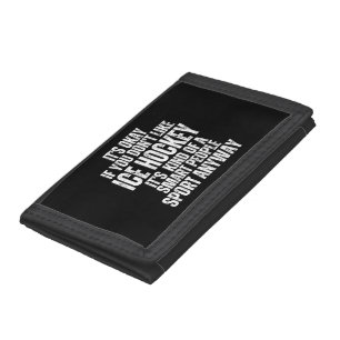 ICE HOCKEY FUNNY QUOTES TRIFOLD WALLET