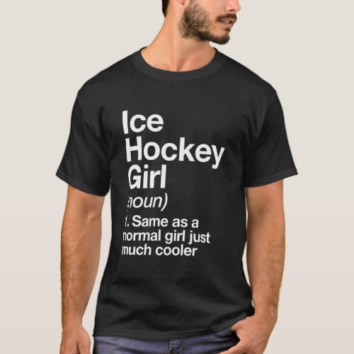 Ice Hockey Girl Definition Hoodie Funny Sports Pul T_Shirt