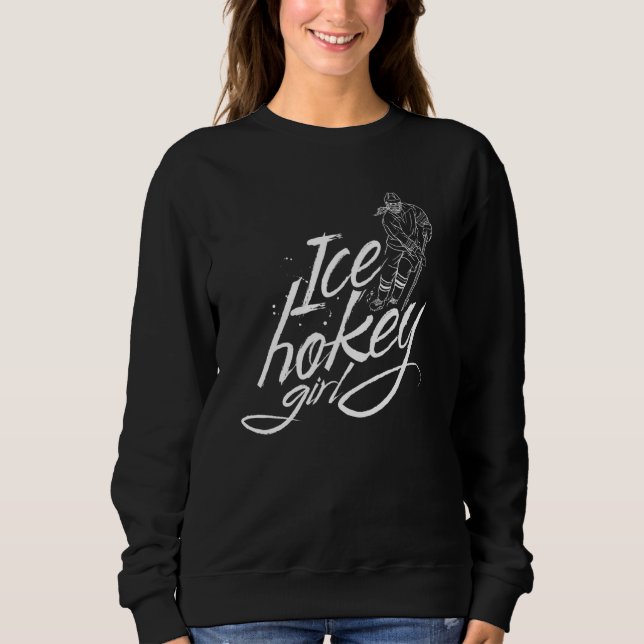Ice Hockey Girl Player Coach Team Hobby Sweatshirt (Front)