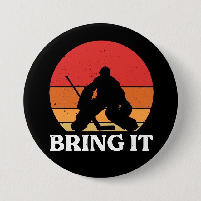 Ice Hockey Goalie Bring It Button (Front)
