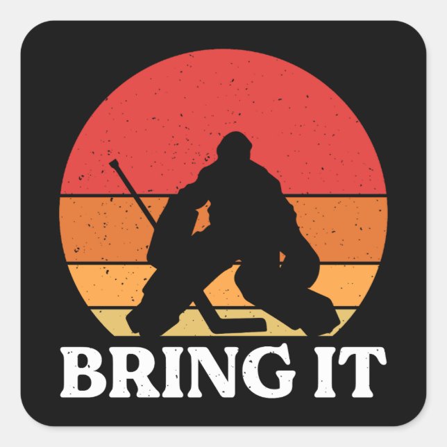 Ice Hockey Goalie Bring It Square Sticker (Front)