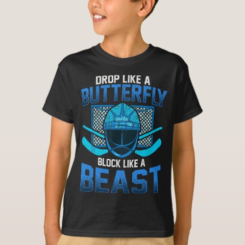 Ice Hockey Goalie Drop Like A Butterfly Block Like T_Shirt