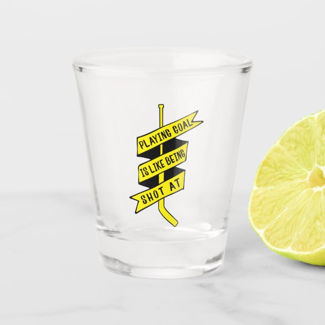 Ice Hockey Goalie Quote Shot Glass (Front)