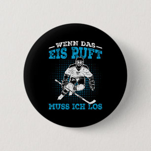 Ice Hockey Hockey Saying Ice Hockey Player Gift Button