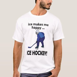 Ice Hockey Ice Makes Me Happy Ice Hockey