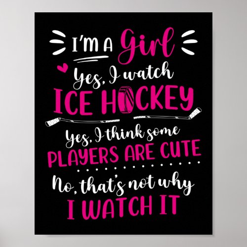 Ice Hockey IM A Girl Yes I Watch Ice Hockey Poster