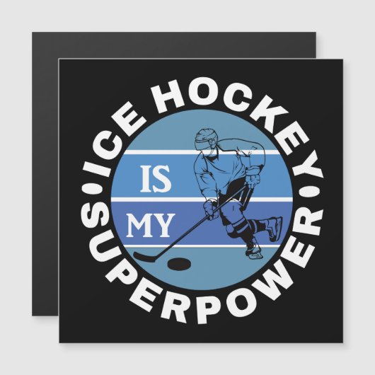 Ice Hockey Is My Superpower (Front/Back)
