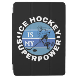 Ice Hockey Is My Superpower iPad Air Cover
