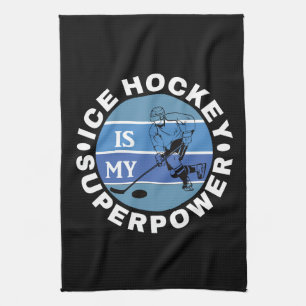Ice Hockey Is My Superpower Kitchen Towel