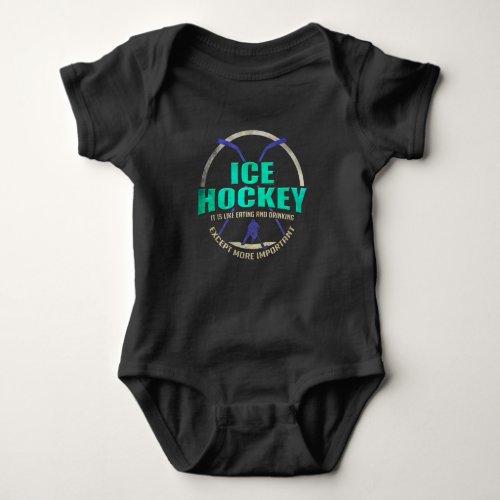Ice Hockey Like Eating and Drinking Funny Sports  Baby Bodysuit