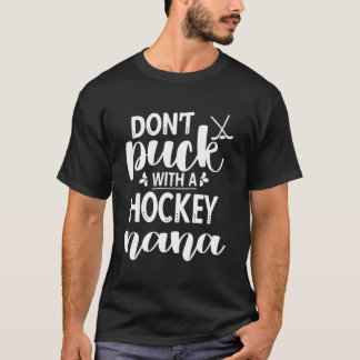 Ice Hockey Nana Grandma Of A Hockey Player Nana T-Shirt