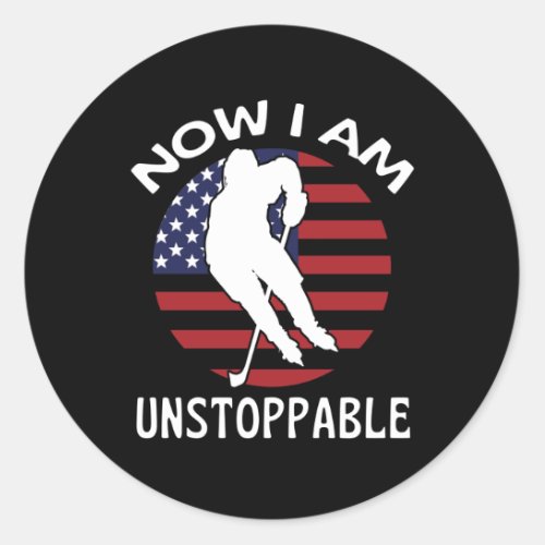 Ice Hockey Now I Am Unstoppable US Flag Classic Round Sticker