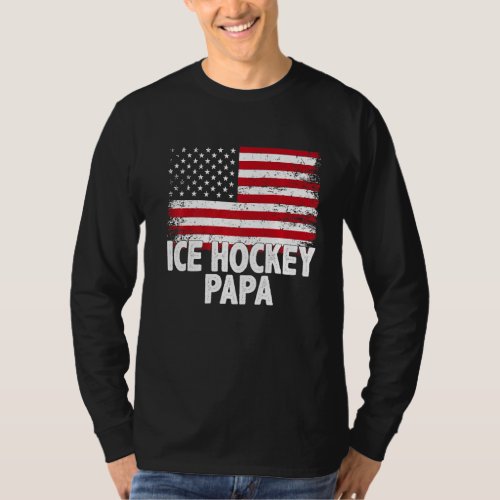 Ice Hockey Papa American Flag Fathers Day Mens T_Shirt
